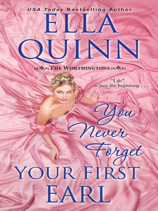 Title details for You Never Forget Your First Earl by Ella Quinn - Wait list
